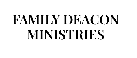 Family Deacon Ministries